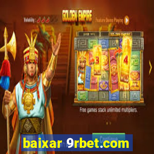 baixar 9rbet.com